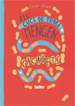 CUCS DE TERRA MENGEN CACAUETS, ELS | 9788416003457 | GÉHIN, ÉLISA | Llibreria Aqualata | Comprar libros en catalán y castellano online | Comprar libros Igualada