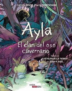 AYLA. EL CLAN DEL OSO CAVERNARIO | 9788410260306 | MOOG, CAMILLE/TODESCHINI, MARTA | Llibreria Aqualata | Comprar libros en catalán y castellano online | Comprar libros Igualada