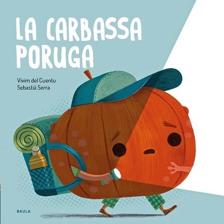 FRUITES I VERDURES 16. LA CARBASSA PORUGA | 9788447951024 | VIVIM DEL CUENTU | Llibreria Aqualata | Comprar libros en catalán y castellano online | Comprar libros Igualada