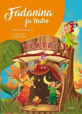FADANINA FA TEATRE | 9788447951666 | ROCA I COSTA, MARÍA CARME | Llibreria Aqualata | Comprar libros en catalán y castellano online | Comprar libros Igualada