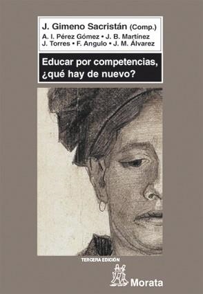 EDUCAR POR COMPETENCIAS, ¿QUÉ HAY DE NUEVO? | 9788471125286 | GIMENO SACRISTÁN, JOSÉ/PÉREZ GÓMEZ, ÁNGEL I./MARTÍNEZ RODRÍGUEZ, JUAN BAUTISTA/TORRES SANTOMÉ, JURJO | Llibreria Aqualata | Comprar libros en catalán y castellano online | Comprar libros Igualada
