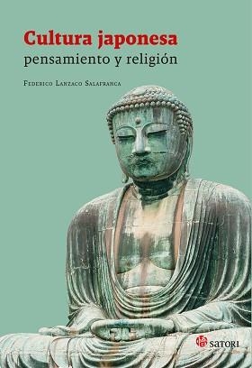 CULTURA JAPONESA: PENSAMIENTO Y RELIGIÓN | 9788417419554 | LANZACO SALAFRANCA, FEDERICO | Llibreria Aqualata | Comprar libros en catalán y castellano online | Comprar libros Igualada
