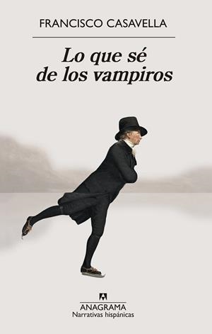 LO QUE SÉ DE LOS VAMPIROS | 9788433927453 | CASAVELLA, FRANCISCO | Llibreria Aqualata | Comprar libros en catalán y castellano online | Comprar libros Igualada