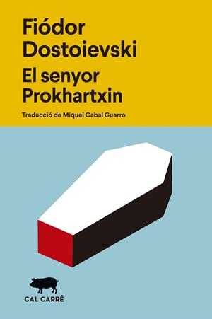 SENYOR PROKHARTXIN, EL | 9788412863529 | DOSTOIEVSKI, FIÓDOR | Llibreria Aqualata | Comprar libros en catalán y castellano online | Comprar libros Igualada