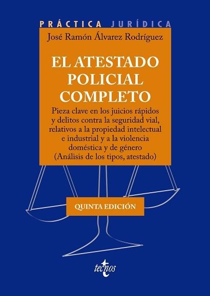 ATESTADO POLICIAL COMPLETO, EL. 5A. EDICIÓN | 9788430989140 | ÁLVAREZ RODRÍGUEZ, JOSÉ RAMÓN | Llibreria Aqualata | Comprar libros en catalán y castellano online | Comprar libros Igualada