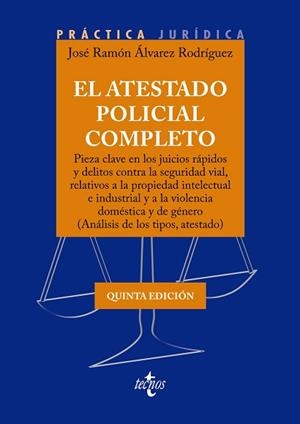 ATESTADO POLICIAL COMPLETO, EL. 5A. EDICIÓN | 9788430989140 | ÁLVAREZ RODRÍGUEZ, JOSÉ RAMÓN | Llibreria Aqualata | Comprar llibres en català i castellà online | Comprar llibres Igualada