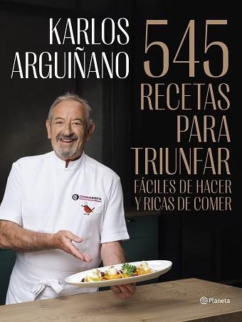 545 RECETAS PARA TRIUNFAR | 9788408294467 | ARGUIÑANO, KARLOS | Llibreria Aqualata | Comprar libros en catalán y castellano online | Comprar libros Igualada