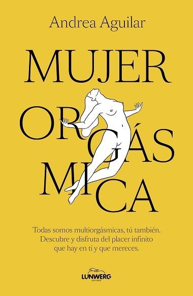 MUJER ORGÁSMICA | 9788410378070 | AGUILAR, ANDREA | Llibreria Aqualata | Comprar libros en catalán y castellano online | Comprar libros Igualada