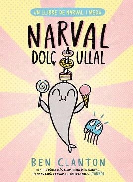 NARVAL 9. NARVAL DOLÇ ULLAL | 9788426149107 | CLANTON, BEN | Llibreria Aqualata | Comprar llibres en català i castellà online | Comprar llibres Igualada