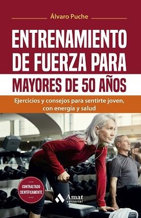 ENTRENAMIENTO DE FUERZA PARA MAYORES DE 50 AÑOS | 9788419870933 | PUCHE GIMÉNEZ, ÁLVARO | Llibreria Aqualata | Comprar llibres en català i castellà online | Comprar llibres Igualada