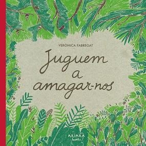 JUGUEM A AMAGAR-NOS | 9788418972102 | FABREGAT, VERÓNICA | Llibreria Aqualata | Comprar llibres en català i castellà online | Comprar llibres Igualada