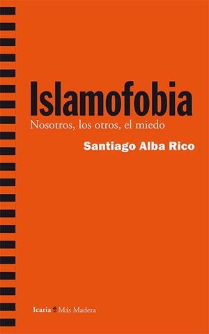 ISLAMOFOBIA | 9788498886610 | ALBA RICO, SANTIAGO | Llibreria Aqualata | Comprar libros en catalán y castellano online | Comprar libros Igualada