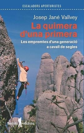QUIMERA D'UNA PRIMERA, LA | 9788412876321 | JANE VALLVEY, JOSEP | Llibreria Aqualata | Comprar llibres en català i castellà online | Comprar llibres Igualada