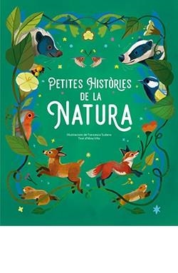 PETITES HISTÒRIES DE LA NATURA | 9788410101418 | SUDANO, FRANCESCA | Llibreria Aqualata | Comprar libros en catalán y castellano online | Comprar libros Igualada