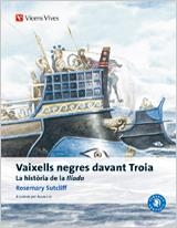 VAIXELLS NEGRES DAVANT TROIA (CATALA) | 9788468205991 | SUTCLIFF, ROSEMARY / GARCIA GUAL, CARLOS/Y OTROS | Llibreria Aqualata | Comprar libros en catalán y castellano online | Comprar libros Igualada