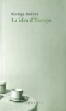 IDEA D'EUROPA, L' | 9788493409609 | STEINER, GEORGE (1929- ) | Llibreria Aqualata | Comprar llibres en català i castellà online | Comprar llibres Igualada
