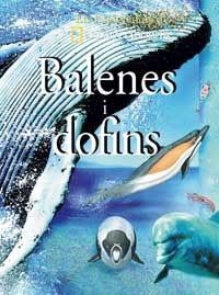 BALENES I DOFINS (ELS EXPLORADORS DE NATIONAL GEOGRAPHIC | 9788482983288 | Llibreria Aqualata | Comprar libros en catalán y castellano online | Comprar libros Igualada