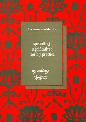 APRENDIZAJE SIGNIFICATIVO: TEORIA Y PRACTICA (APRENDIZAJE) | 9788477741374 | MOREIRA, MARCO ANTONIO | Llibreria Aqualata | Comprar llibres en català i castellà online | Comprar llibres Igualada