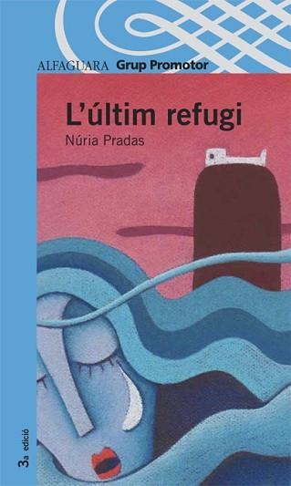 ULTIM REFUGI, L' (ALFAGUARA 12 ANYS) | 9788479180447 | PRADAS I ANDREU, NURIA | Llibreria Aqualata | Comprar libros en catalán y castellano online | Comprar libros Igualada