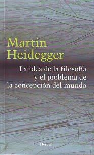 IDEA DE LA FILOSOFIA Y EL PROBLEMA DE LA CONCEPCION DEL MUND | 9788425423550 | HEIDEGGER, MARTIN | Llibreria Aqualata | Comprar libros en catalán y castellano online | Comprar libros Igualada