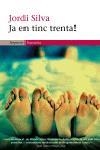 JA EN TINC TRENTA! (NARRATIVA 248) | 9788497870986 | SILVA, JORDI | Llibreria Aqualata | Comprar llibres en català i castellà online | Comprar llibres Igualada