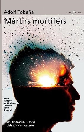 MARTIRS MORTIFERS (SENSE FRONTERES) | 9788476605202 | TOBEÑA, ADOLF | Llibreria Aqualata | Comprar llibres en català i castellà online | Comprar llibres Igualada