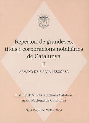 REPERTORI DE GRANDESES TITOLS I CORP.NOB. DE CAT. VOL.II | 9788497791090 | FLUVIA, ARMAND DE | Llibreria Aqualata | Comprar llibres en català i castellà online | Comprar llibres Igualada