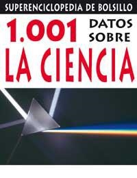 1.001 DATOS SOBRE LA CIENCIA (SUPERENCICLOPEDIA DE BOLSILLO | 9788427223776 | Llibreria Aqualata | Comprar libros en catalán y castellano online | Comprar libros Igualada