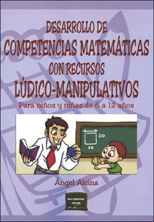 DESARROLLO DE COMPETENCIAS MATEMATICAS CON RECURSOS LUDICOS | 9788427714533 | ALSINA PASTELLS, ANGEL | Llibreria Aqualata | Comprar llibres en català i castellà online | Comprar llibres Igualada