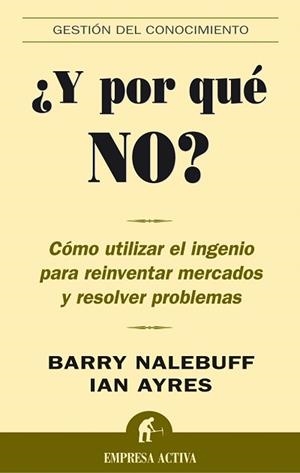 Y POR QUE NO ? (GESTION DEL CONOCIMIENTO) | 9788495787736 | NALEBUFF / AYRES | Llibreria Aqualata | Comprar llibres en català i castellà online | Comprar llibres Igualada