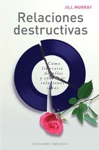 RELACIONES DESTRUCTIVAS (NUEVA CONSCIENCIA) | 9788497771313 | MURRAY, JILL | Llibreria Aqualata | Comprar llibres en català i castellà online | Comprar llibres Igualada