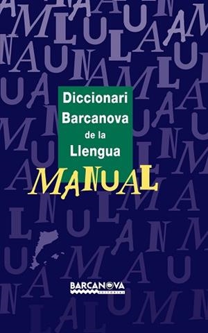 DICCIONARI BARCANOVA DE LA LLENGUA MANUAL | 9788448915520 | A.A.V.V | Llibreria Aqualata | Comprar llibres en català i castellà online | Comprar llibres Igualada