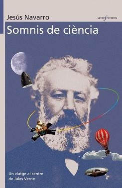 SOMNIS DE CIENCIA (SENSE FRONTERES 19) | 9788476607091 | NAVARRO, JESUS | Llibreria Aqualata | Comprar libros en catalán y castellano online | Comprar libros Igualada