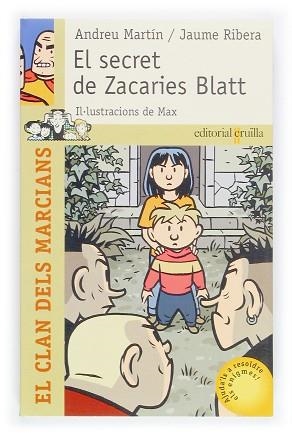 SECRET DE ZACARIES BLATT, EL (EL CLAN DELS MARCIANS 8) | 9788466110365 | MARTIN, ANDREU / RIBERA, JAUME | Llibreria Aqualata | Comprar libros en catalán y castellano online | Comprar libros Igualada