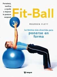 FIT-BALL. LA TECNICA MAS DIVERTIDA PARA PONERSE EN FORMA | 9788478712403 | FLETT, MAUREEN | Llibreria Aqualata | Comprar libros en catalán y castellano online | Comprar libros Igualada
