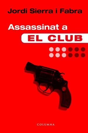 ASSASSINAT A EL CLUB (CLASSICA 644) | 9788466405997 | SIERRA FABRA, JORDI | Llibreria Aqualata | Comprar llibres en català i castellà online | Comprar llibres Igualada