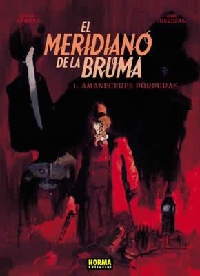 MERIDIANO DE LA BRUMA 1, EL. AMANECERES PURPURAS | 9788498141740 | PARRAS, ANTONIO / JUSZEZAK, SERIK | Llibreria Aqualata | Comprar llibres en català i castellà online | Comprar llibres Igualada