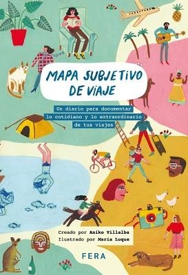 MAPA SUBJETIVO DE VIAJE | 9786316541123 | VILLALBA, ANIKO / LUQUE, MARIA (ILUS.) | Llibreria Aqualata | Comprar libros en catalán y castellano online | Comprar libros Igualada
