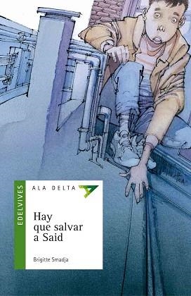 HAY QUE SALVAR A SAID (ALA DELTA VERDE 43) | 9788426355522 | SMADJA, EMILIE | Llibreria Aqualata | Comprar libros en catalán y castellano online | Comprar libros Igualada
