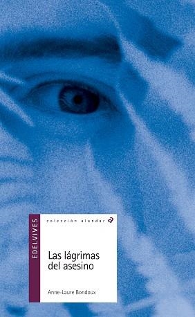 LAGRIMAS DEL ASESINO, LAS (ALANDAR 63) | 9788426356178 | BONDOUX, ANNE-LAURE | Llibreria Aqualata | Comprar libros en catalán y castellano online | Comprar libros Igualada