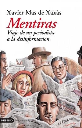 MENTIRAS, VIAJE DE UN PERIODISTA A LA DESINFORMACION (IM 73) | 9788423337132 | MAS DE XAXAS, XAVIER | Llibreria Aqualata | Comprar llibres en català i castellà online | Comprar llibres Igualada