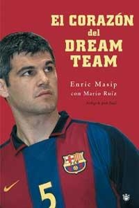 CORAZON DEL DREAM TEAM, EL | 9788478713288 | MASIP, ENRIC : RUIZ, MARIO | Llibreria Aqualata | Comprar libros en catalán y castellano online | Comprar libros Igualada