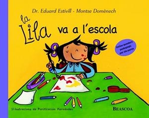 LILA VA A L'ESCOLA, LA (LILA 2) | 9788448822040 | ESTIVILL, EDUARD : DOMENECH, MONTSE | Llibreria Aqualata | Comprar libros en catalán y castellano online | Comprar libros Igualada