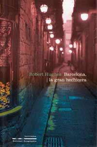 BARCELONA, LA GRAN HECHICERA | 9788482983431 | HUGUES, ROBERT | Llibreria Aqualata | Comprar libros en catalán y castellano online | Comprar libros Igualada