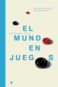 MUNDO EN JUEGOS, EL | 9788478713219 | COMAS I COMA, ORIOL | Llibreria Aqualata | Comprar libros en catalán y castellano online | Comprar libros Igualada
