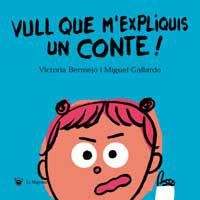 VULL QUE M´EXPLIQUIS UN CONTE! | 9788427293311 | BERMEJO & GALLARDO | Llibreria Aqualata | Comprar llibres en català i castellà online | Comprar llibres Igualada