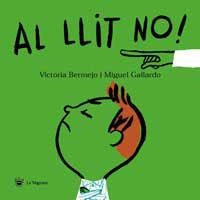 AL LLIT NO! | 9788427293298 | BERMEJO & GALLARDO | Llibreria Aqualata | Comprar libros en catalán y castellano online | Comprar libros Igualada