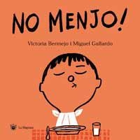 NO MENJO! | 9788427293304 | BERMEJO & GALLARDO | Llibreria Aqualata | Comprar libros en catalán y castellano online | Comprar libros Igualada