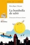 BOMBOLLA DE SABO, LA (SOPA DE LLIBRES 112) | 9788448917531 | BIGAS I MAYANS, ELENA/INFANTE, FRANCESC | Llibreria Aqualata | Comprar libros en catalán y castellano online | Comprar libros Igualada