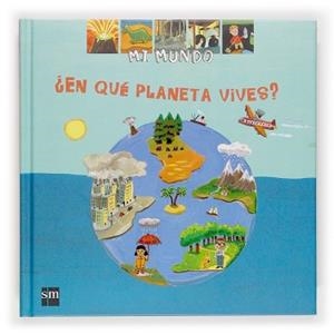 EN QUE PLANETA VIVES? (MI MUNDO 26) | 9788467502961 | BAUSSIER, SYLVIE | Llibreria Aqualata | Comprar llibres en català i castellà online | Comprar llibres Igualada